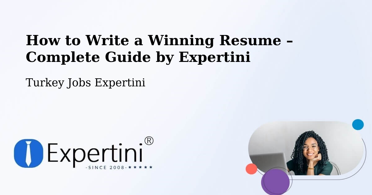 Resume Writing Guide for Job Seekers – Çinarcik - Çinarcik, Turkey Jobs Expertini