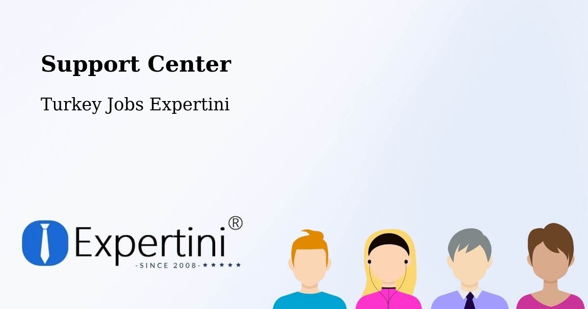 Support Services – Çinarcik - Turkey Jobs Expertini